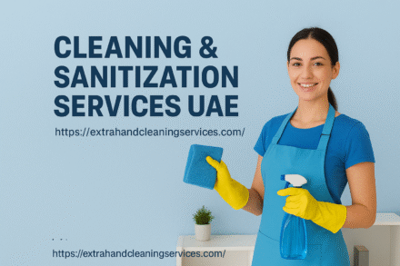 Best Cleaning & Sanitization Services UAE for Homes, Offices & Villas