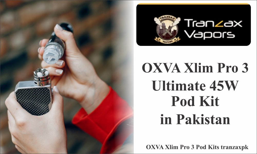 OXVA Xlim Pro 3: The Ultimate 45W Pod Kit for Modern Vapers