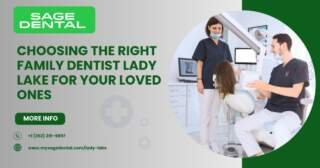 Choosing the Right Family Dentist Lady Lake for Your Loved Ones