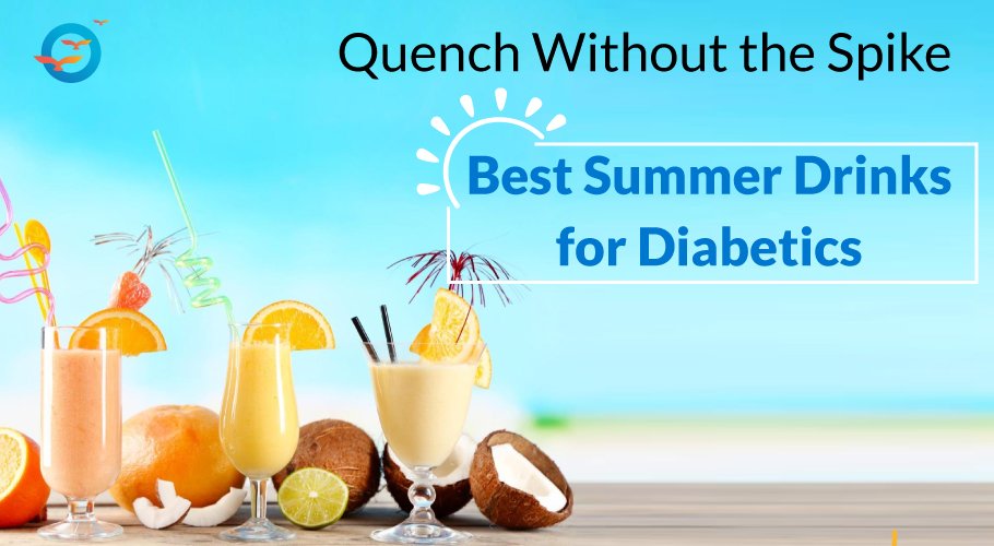 Why Choosing the Right Summer Drinks Matters for Diabetics