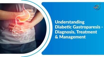 What is Type 2 Diabetic Gastroparesis? Causes, Symptoms, and Treatment