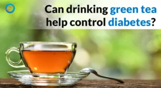 Can Green Tea Help Control Diabetes?