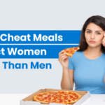 Why Cheat Meals Affect Women More Than Men