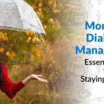 Monsoon Care for Diabetes: Essential Tips Every Diabetic Must Know