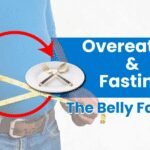 Overeating and Fasting: Why This Cycle Often Leads to Belly Fat