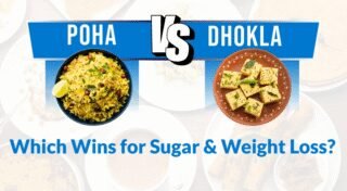 Poha vs Dhokla for Breakfast: Which One Supports Better Health, Weight Loss, and Diabetes Control?