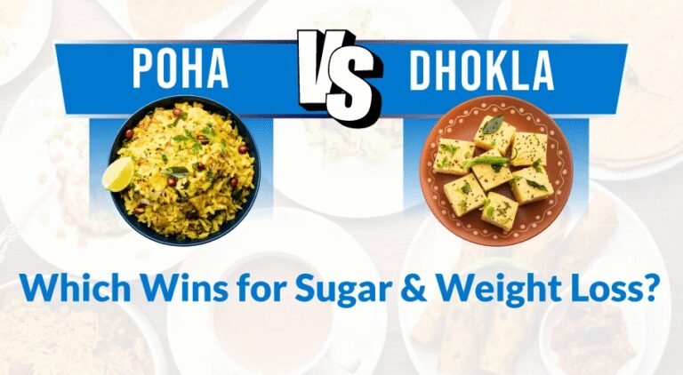 Poha vs Dhokla for Breakfast: Which One Supports Better Health, Weight Loss, and Diabetes Control?