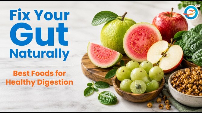 What are the Simple Food Choices to Support Healthy Digestion