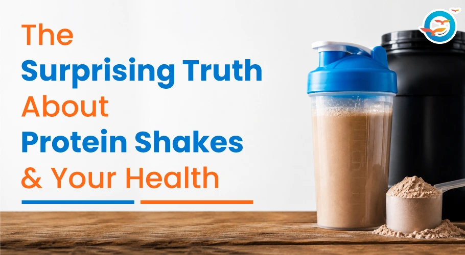 The Surprising Truth About Protein Shakes & Your Health