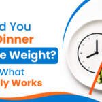 Should You Skip Dinner to Lose Weight? What Science Says