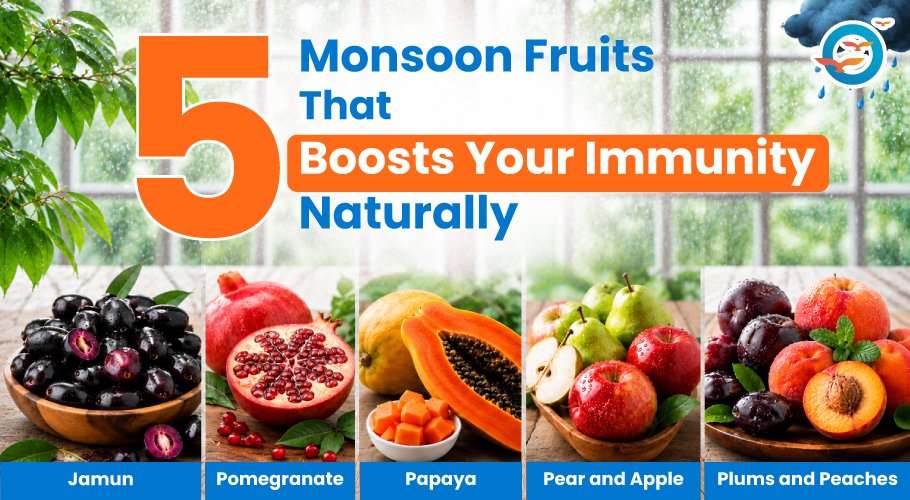 What are Best Fruits to Eat During the Monsoon?