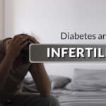 Can Diabetes Affect Fertility? Understanding the Connection